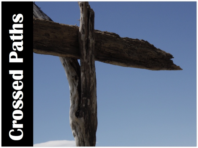 Crossed Paths Christian Poem