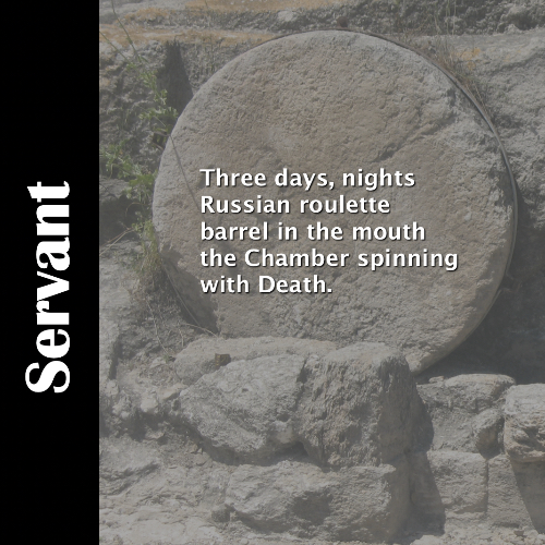 Spoken Word Poem on the resurrection of the Servant King Jesus